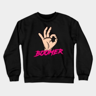 OK BOOMER Crewneck Sweatshirt